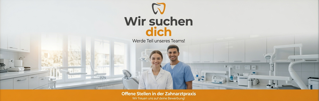 Объявление о вакансии: мы ищем тебя, Zahnarztpraxis am Fredenberg